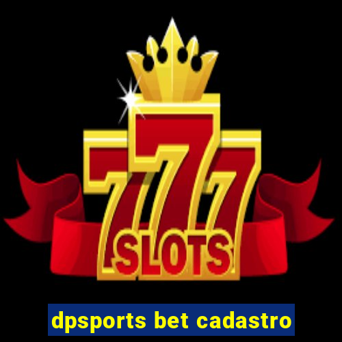 dpsports bet cadastro